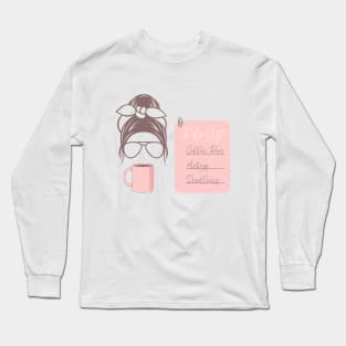 Messy Bun Coffee Run And Getting Stuff Done Long Sleeve T-Shirt